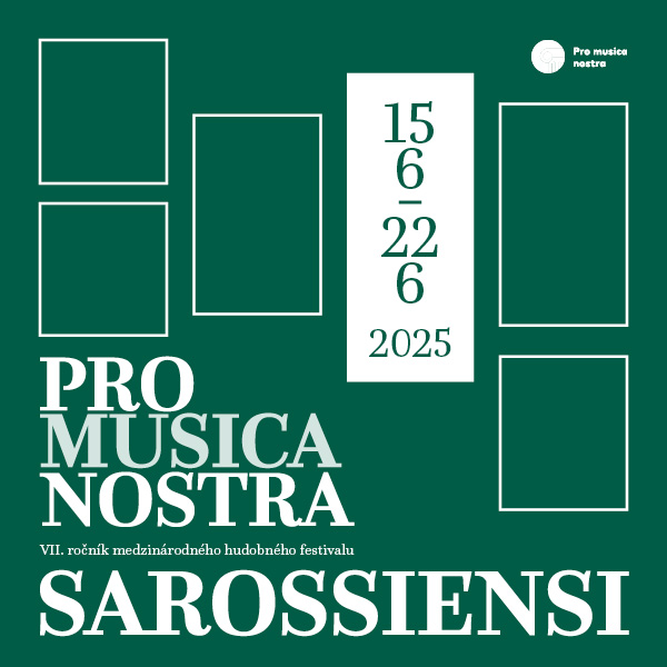 PRO MUSICA NOSTRA SAROSSIENSI 2025