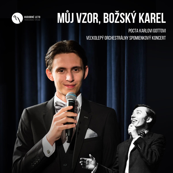 Můj vzor, Božský Karel - Pocta Karlovi Gottovi Veľkolepý orchestrálny spomienkový koncert