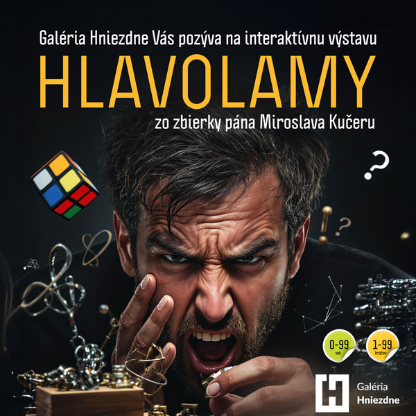 HLAVOLAMY v Galérii Hniezdne