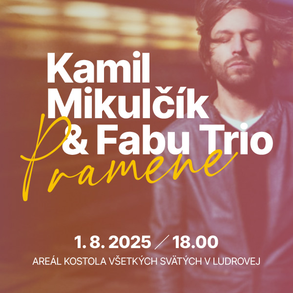 KAMIL MIKULČÍK & FABU TRIO s programom PRAMENE