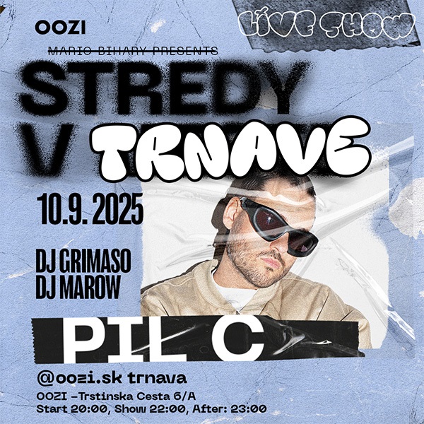 STREDY V TRNAVE + PIL C SHOW