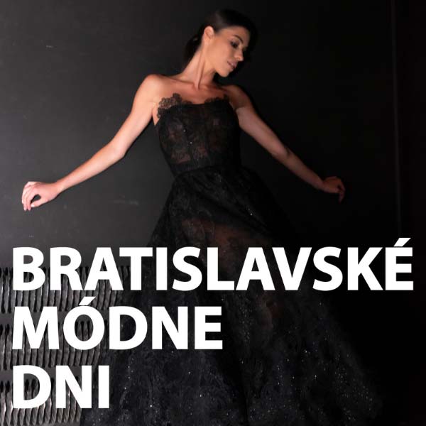 BRATISLAVSKÉ MÓDNE DNI – 20 rokov štýlu a elegancie