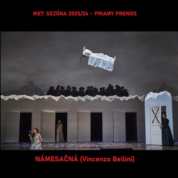 MET: SEZÓNA 2025/26 – PRIAMY PRENOS NÁMESAČNÁ (Vincenzo Bellini)