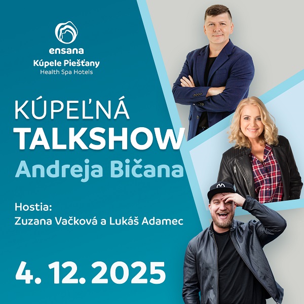 Kúpeľná Talkshow ANDREA BIČANA v KÚPEĽOCH PIEŠŤANY