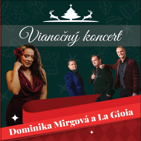 Vianočný koncert Dominiky Mirgovej a La Gioia