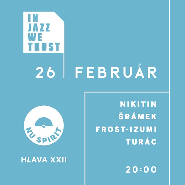 In Jazz We Trust -  Nikitin/Šrámek/Frost-Izumi/Turác