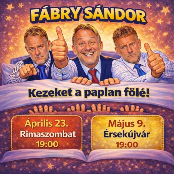 Fábry Sándor – Kezeket a paplan fölé!
