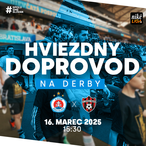 HVIEZDNY DOPROVOD – ŠK SLOVAN BRATISLAVA vs FC SPARTAK TRNAVA