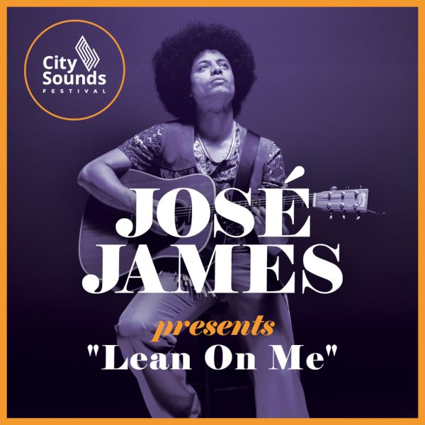 JOSÉ JAMES presents: ´Lean On Me´