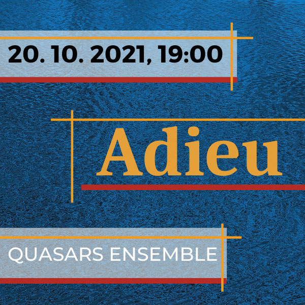 Adieu / Quasars Ensemble