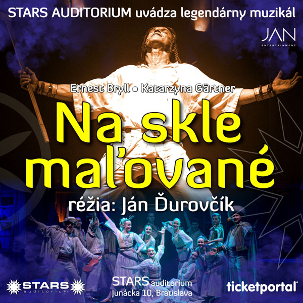 NA SKLE MAĽOVANÉ - legendárny muzikál