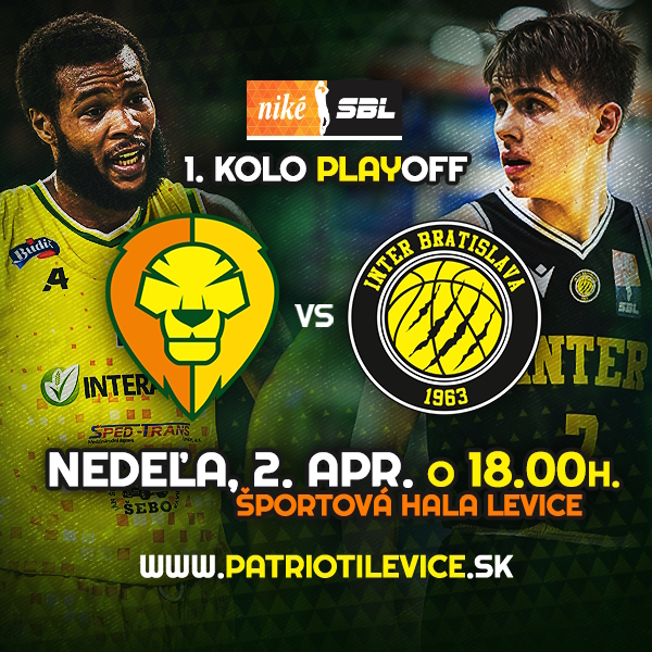 PLAY OFF - Niké SBL: Patrioti Levice - Inter Bratislava