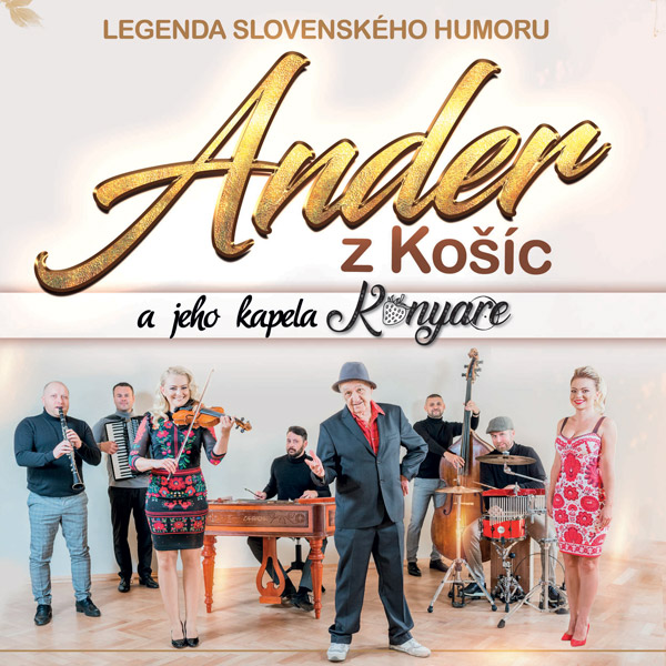 ANDER Z KOŠÍC + KONYARE - 50 ROKOV NA SCÉNE