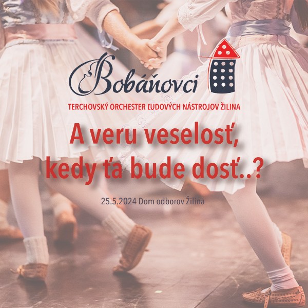 Bobáňovci - terchovský orchester ľudových nástrojov - A veru veselosť, kedy ťa bude dosť..?