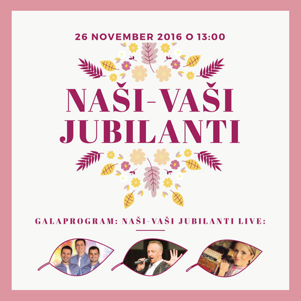 Galaprogram „Naši-Vaši jubilanti“ Live