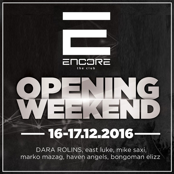 ENCORE the club OPENING WEEKEND