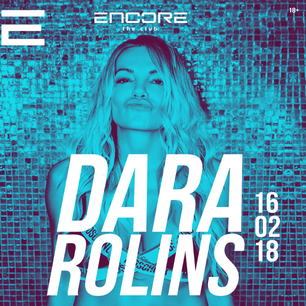 DARA ROLINS v Encore the club
