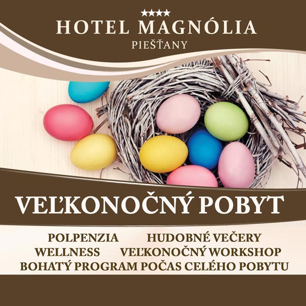 Veľkonočný pobyt v hoteli Magnólia Piešťany