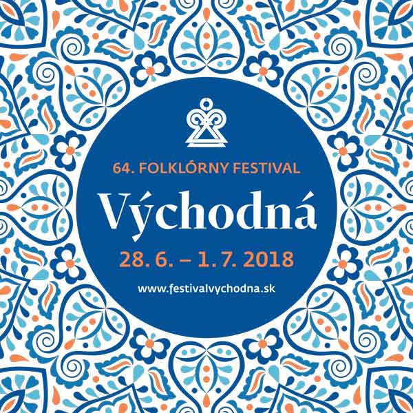 64. FOLKLÓRNY FESTIVAL VÝCHODNÁ 2018