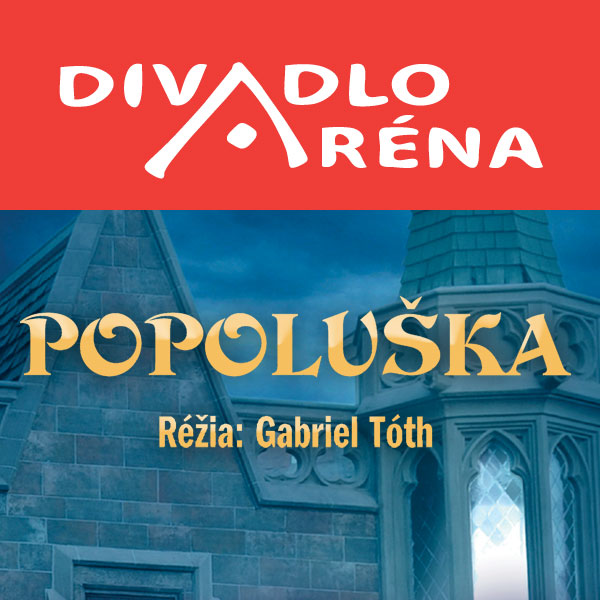 POPOLUŠKA, divadelné predstavenie pre deti