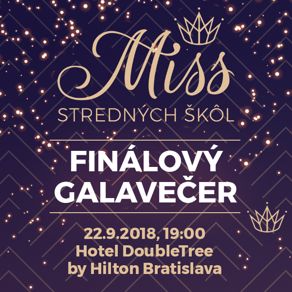 MISS STREDNÝCH ŠKÔL FINÁLOVÝ GALAVEČER