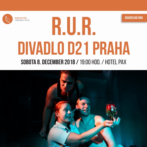 Divadelné predstavenie R.U.R. – Tr. Teplice