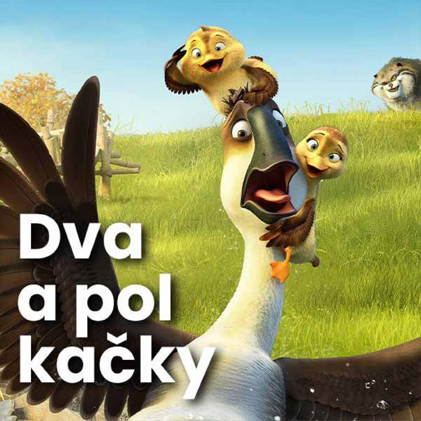 Dve a pol kačky
