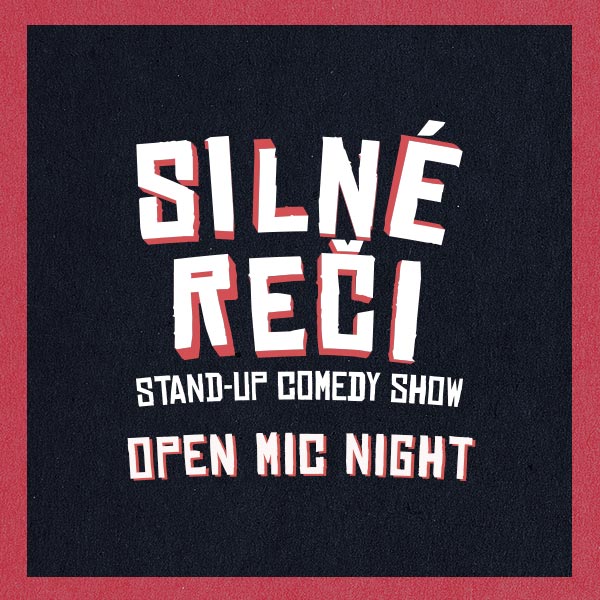Silné Reči - Open Mic Night
