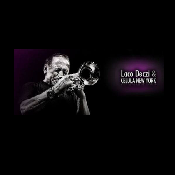 Laco Deczi a Celula NY