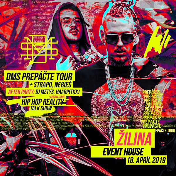 DMS PREPÁČTE TOUR 2019 + Strapo, Nerieš + Talkshow