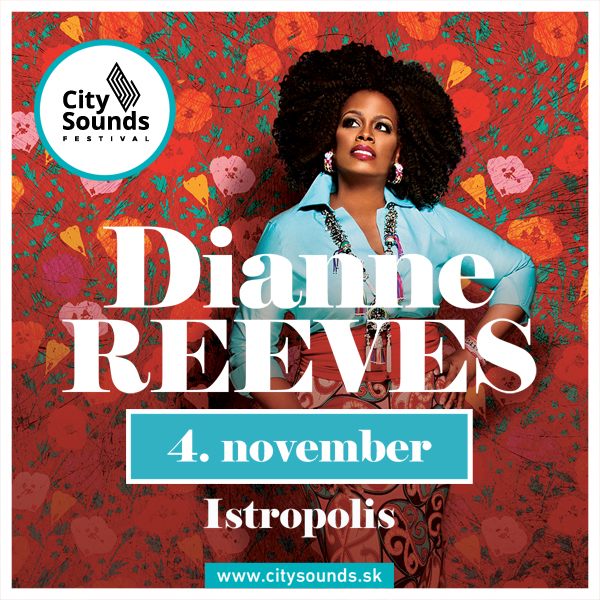 City Sounds uvádza: DIANNE REEVES