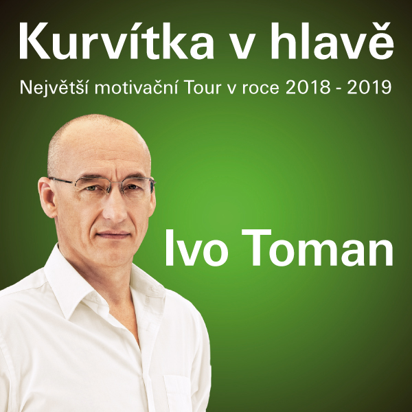 Ivo Toman - Kurvítka v hlavě Tour 2018-2019