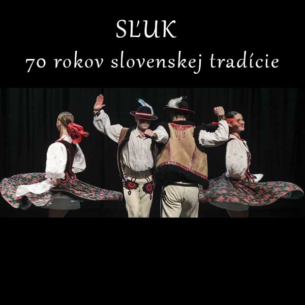 SĽUK – 70 rokov slovenskej tradície