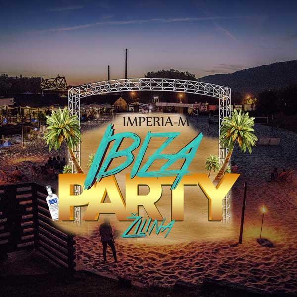 IBIZA PARTY, Žilina Open Air