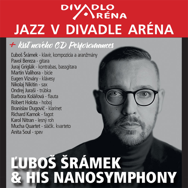 Jazz v Aréne / Ľuboš Šrámek & his Nanosymphony