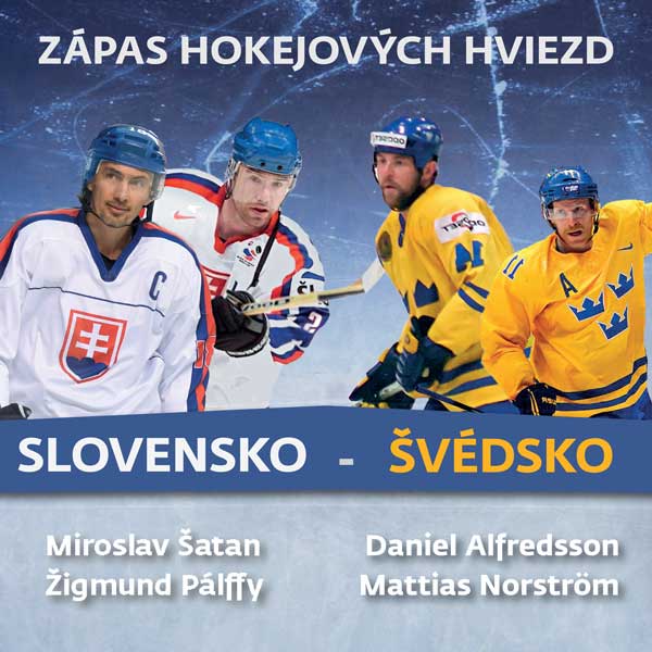 ZÁPAS HOKEJOVÝCH HVIEZD: SLOVENSKO - ŠVÉDSKO