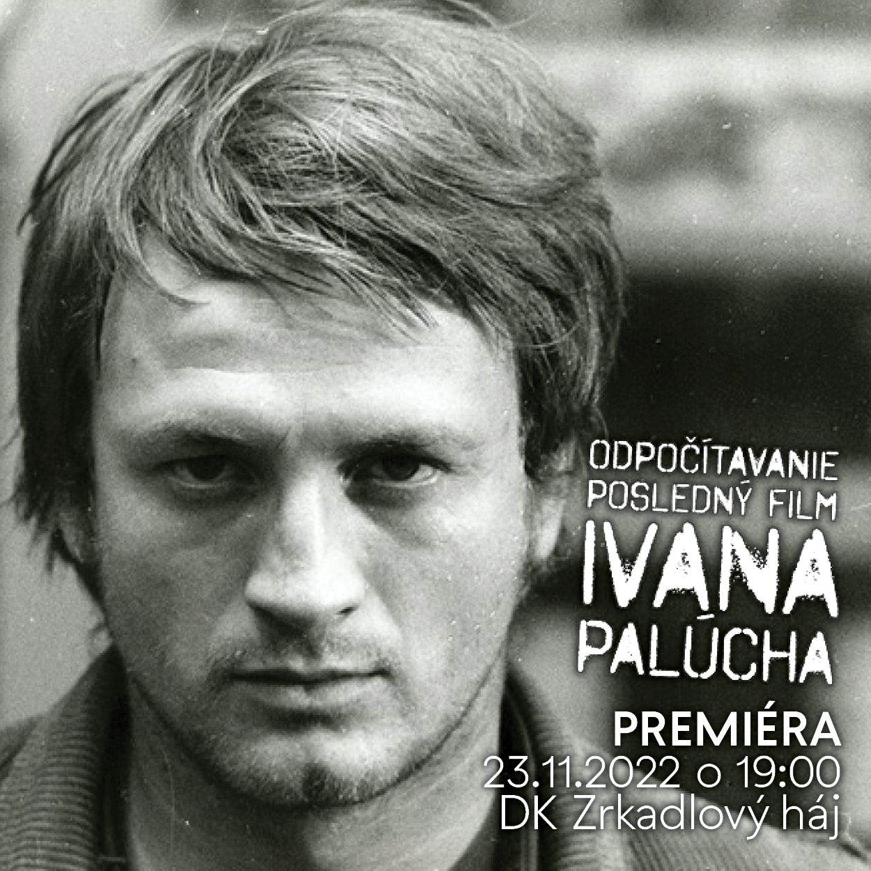 ODPOČÍTAVANIE - POSLEDNÝ  FILM IVANA PALÚCHA