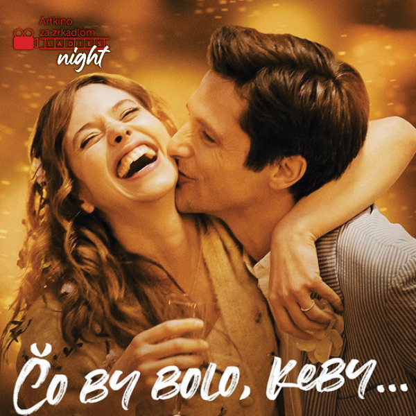 LADIES NIGHT: ČO BY BOLO KEBY...