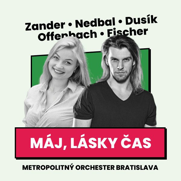 METROPOLITNÝ ORCHESTER BRATISLAVA - Máj, lásky čas!