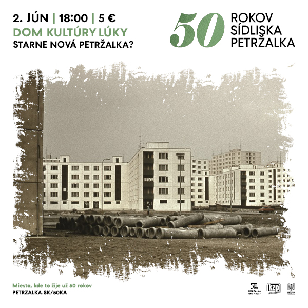 50 ROKOV SÍDLISKA PETRŽALKA / STARNE NOVÁ PETRŽALKA?