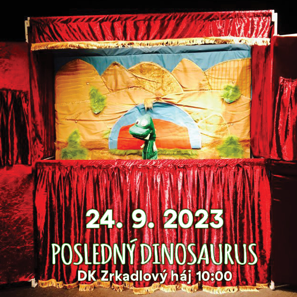 ROZPRÁVKOVÁ NEDEĽA: POSLEDNÝ DINOSAURUS