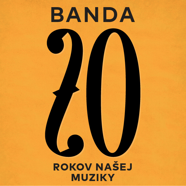 BANDA - 20 ROKOV