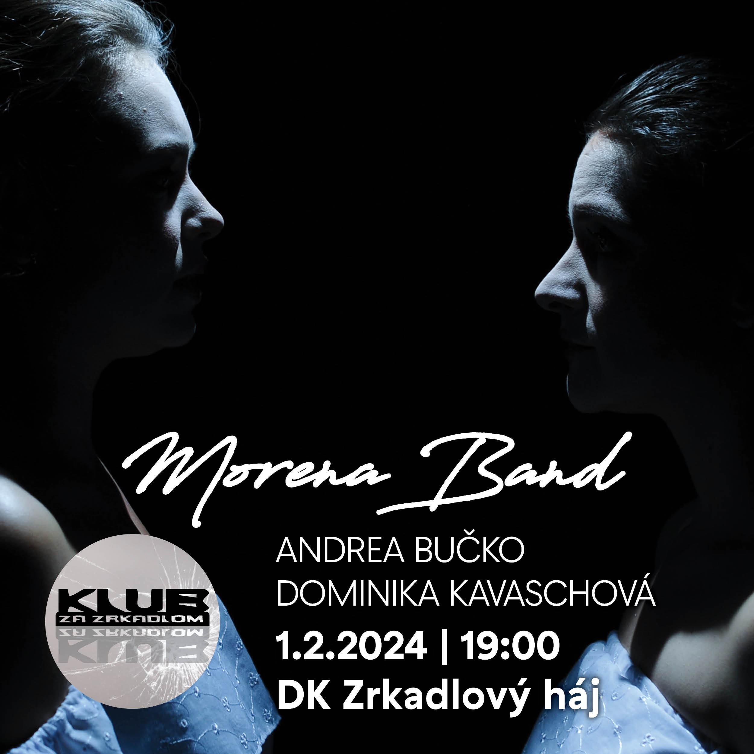 KLUB ZA ZRKADLOM / ANDREA BUČKO & DOMINIKA KAVASCHOVÁ - MORENA BAND