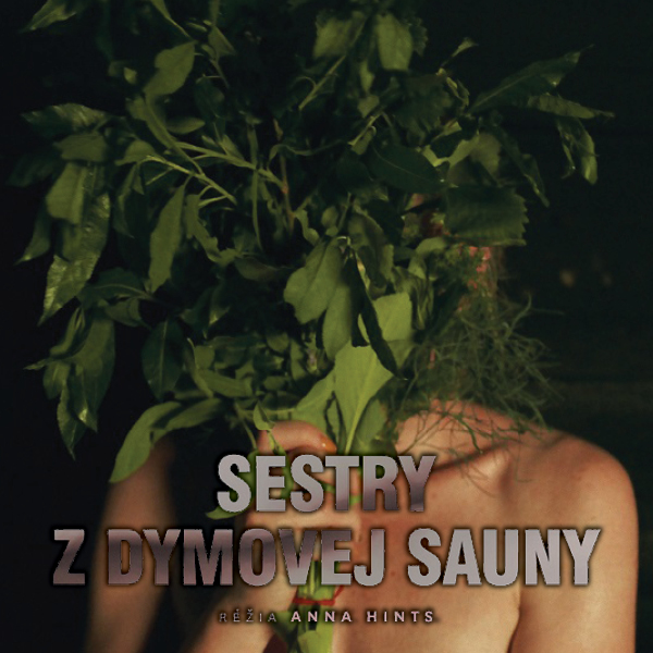 SESTRY Z DYMOVEJ SAUNY - Slávnostná premiéra