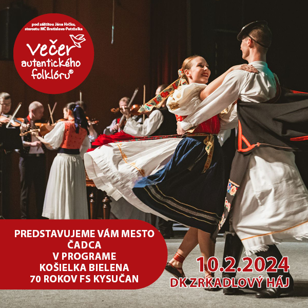 VEČER AUTENTICKÉHO FOLKLÓRU / ČADCA