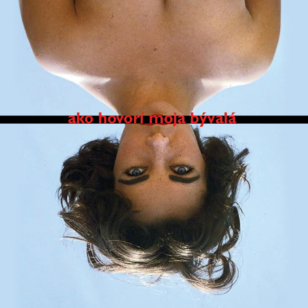 AKO HOVORÍ MOJA BÝVALÁ
