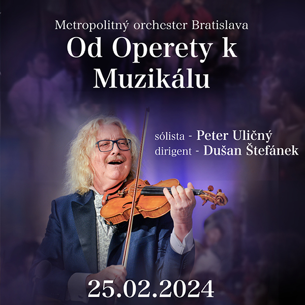 METROPOLITNÝ ORCHESTER BRATISLAVA- OD OPERETY K MUZIKÁLU