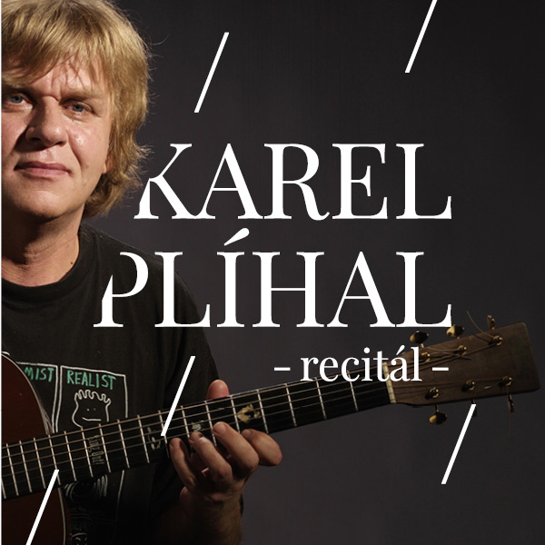 KAREL PLÍHAL – recitál