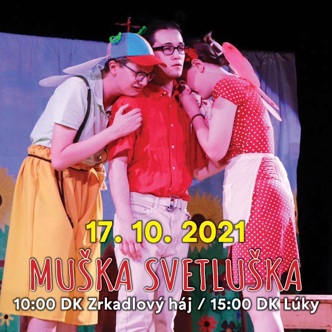 Rozprávková nedeľa - MUŠKA SVETLUŠKA