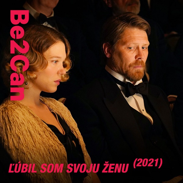 Be2Can 2021: ĽÚBIL SOM SVOJU ŽENU